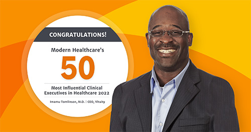 Vituity’s Imamu Tomlinson Named to Modern Healthcare’s 50 Most Influential Clinical Executives Class of 2022 