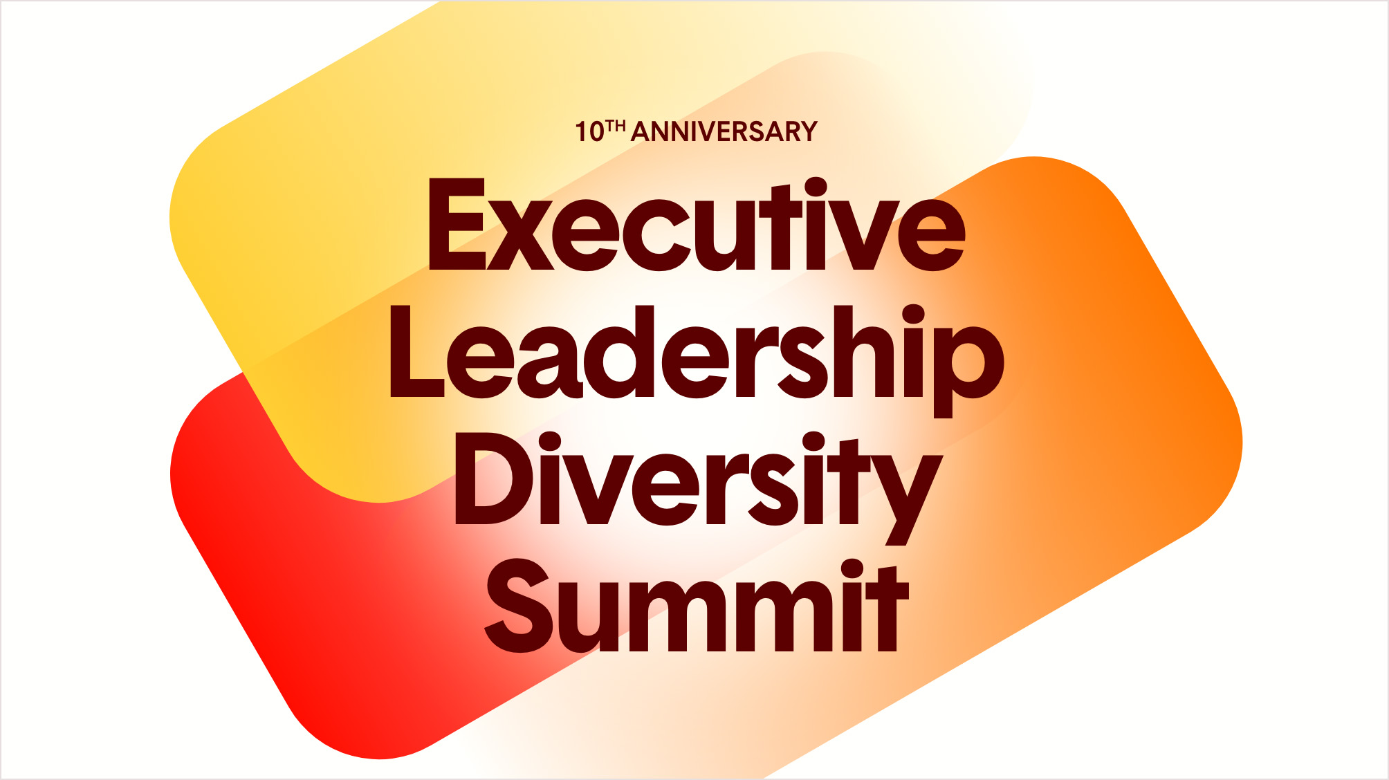 10th Anniversary Executive Leadership Diversity Summit
