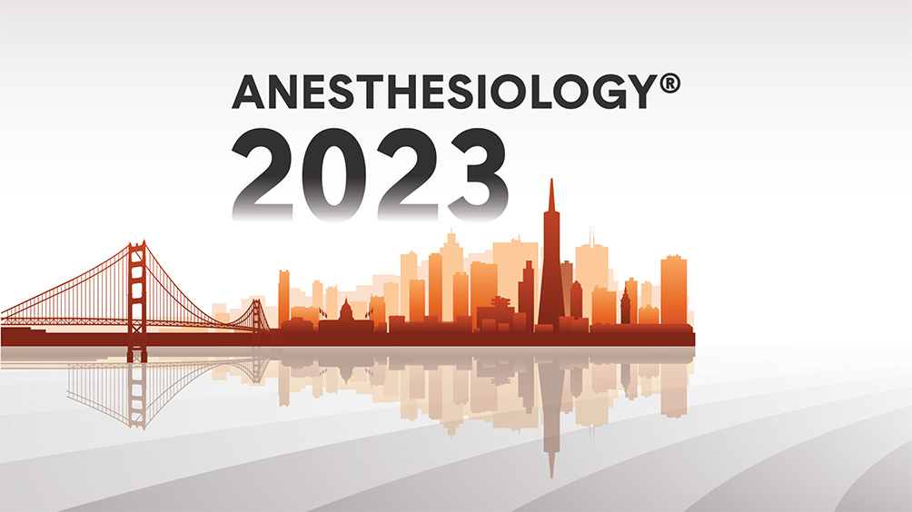 ANESTHESIOLOGY® 2023 Annual Meeting