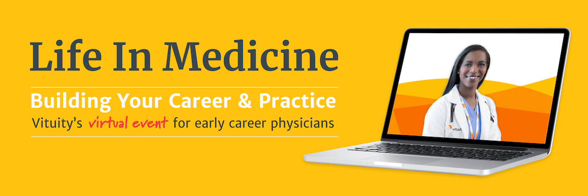 Life in Medicine - Building Your Career & Practice