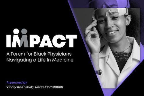 IMPACT: A Forum for Black Physicians Navigating a Life in Medicine